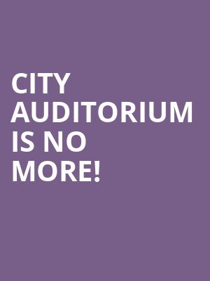 City Auditorium is no more